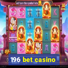 196 bet casino